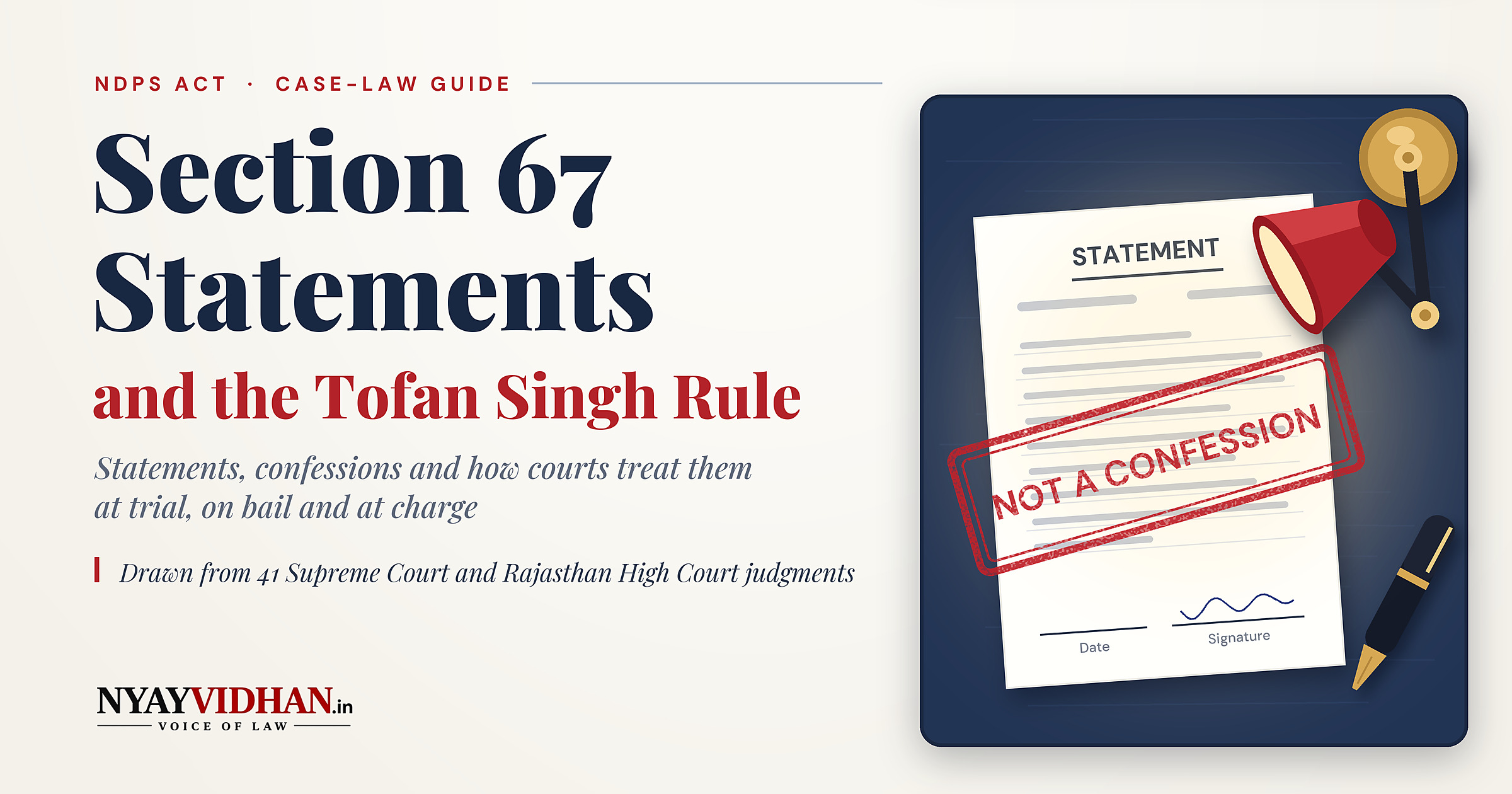 Section 67 of the NDPS Act: Statements, Confessions and the Tofan Singh Rule